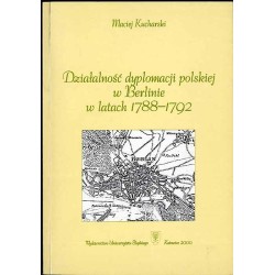 Działalność dyplomacji polskiej w Berlinie w latach 1788-1792