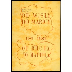 Od Wisły do Maricy 681-1981