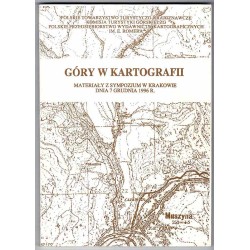 Góry w kartografii. Materiały z sympozjum w Krakowie dnia 7 grudnia 1996 r