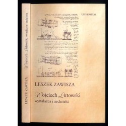 Wojciech Lutowski wynalazca i architekt. Jego życie i praca w Wenezueli XIX...
