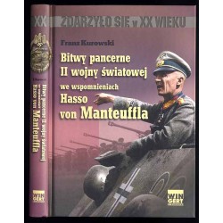 Bitwy pancerne II wojny światowej we wspomnieniach Hasso von Manteuffla