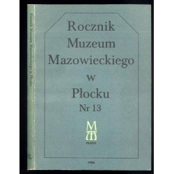 Rocznik Muzeum Mazowieckiego w Płocku. Nr 13 (1988): Archeologia (Galiński...