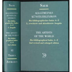 Saur Allgemeines Künstlerlexikon. Bio-bibliographischer Index A-Z. The...