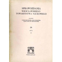 Sprawozdania Wrocławskiego Towarzystwa Naukowego. [Seria] A. Nr 26 (1971)