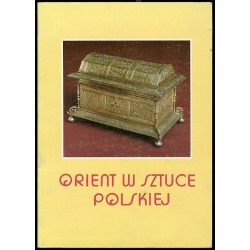 Orient w sztuce polskiej. Muzeum Narodowe w Krakowie czerwiec - październik...