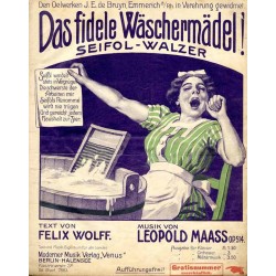 Das fidele Wäschermädel ! Seifol-Walzer. Op. 514.