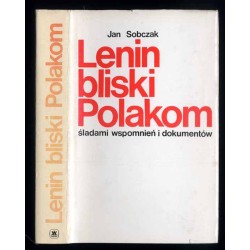 Lenin bliski Polakom. Śladami wspomnień i dokumentów