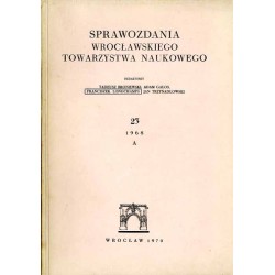 Sprawozdania Wrocławskiego Towarzystwa Naukowego. [Seria] A. Nr 23 (1968)
