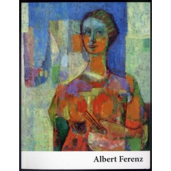 Albert Ferenz (1907-1994). Ein Künstlerleben zwischen Groß Hoschütz, Troppau,...