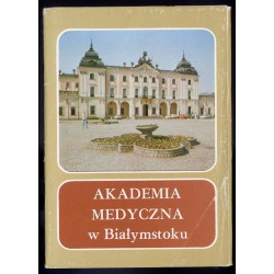 Akademia Medyczna w Białymstoku / fot. Adam Johann i Andrzej Zborski Jan...