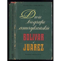 Dwie biografie amerykańskie Bolivar i Juarez