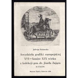 Arcydzieła grafiki europejskiej XVI - koniec XIX wieku z kolekcji gen. dr....