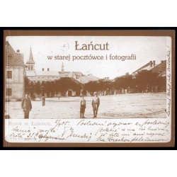 Łańcut w starej pocztówce i fotografii