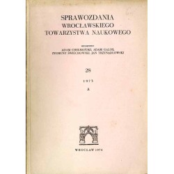 Sprawozdania Wrocławskiego Towarzystwa Naukowego. [Seria] A. Nr 28 (1973)