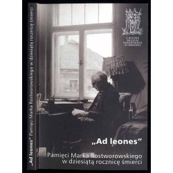 "Ad leones". Pamięci Marka Rostworowskiego w dziesiątą rocznicę śmierci