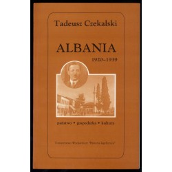 Albania 1920-1939. Państwo, gospodarka, kultura