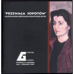 "Przewaga Sopotów". Malarstwo gdańskie okresu realizmu socjalistycznego...