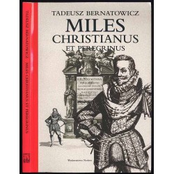 Miles Christianus et Peregrinus. Fundacje Mikołaja Radziwiłła "Sierotki" w...
