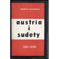 Austria i Sudety 1919-1938. Zabór Austrii i przygotowanie agresji na...