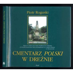Cmentarz polski w Dreźnie. Pomniki i groby polskie na starym cmentarzu...