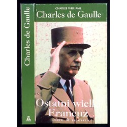 Charles de Gaulle. Ostatni wielki Francuz