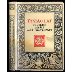Tysiąc lat polskiej myśli matematycznej