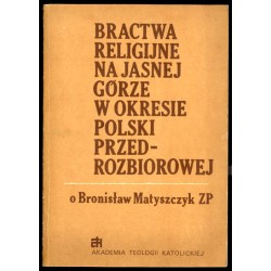 Bractwa religijne na Jasnej Górze w okresie Polski przedrozbiorowej