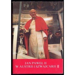 Jan Paweł II w Austrii 10 IX 1983 - 13 IX 1983 i Szwajcarii 12 VI 1984 - 17...
