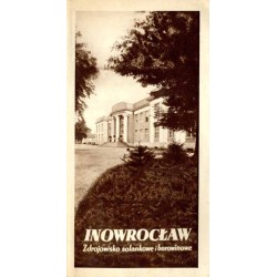 Inowrocław. Zdrojowisko solankowe i borowinowe