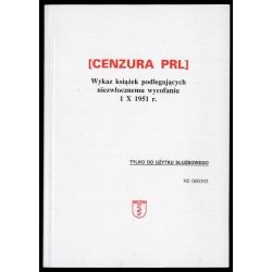 Cenzura PRL. Wykaz książek podlegających niezwłocznemu wycofaniu 1 X 1951 r