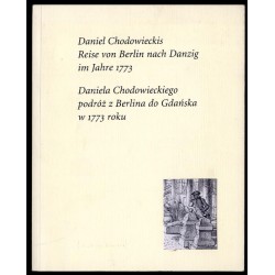 Daniel Chodowieckis Reise von Berlin nach Danzig im Jahre 1773. Daniela...