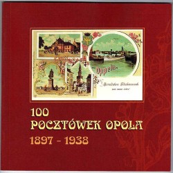 100 pocztówek Opola z lat 1897-1938 ukazujących wiele nieistniejących...