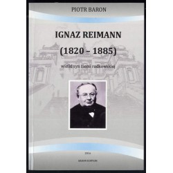 Ignaz Reimann (1820-1885). Wielki syn ziemi radkowskiej