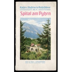 Kaisers Illustrierte Reiseführer. Heft 3: Spital am Pyhrn