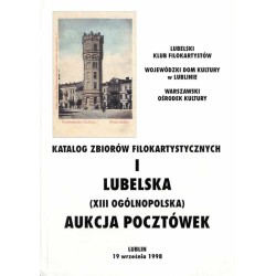 I Lubelska (XIII Ogólnopolska) Aukcja Pocztówek. Lublin, 19 września 1998....