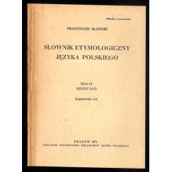 Słownik etymologiczny języka polskiego. T. 4: z. 2 (17) (Legartować-Li)