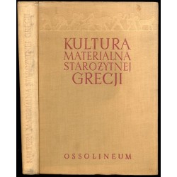 Kultura materialna starożytnej Grecji. Wybór źródeł archeologicznych