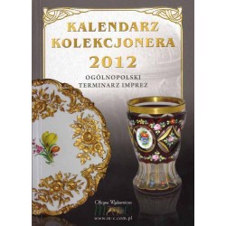 Kalendarz Kolekcjonera 2012. Ogólnopolski terminarz imprez