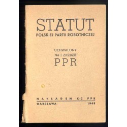 Statut Polskiej Partii Robotniczej uchwalony na I Zjeździe PPR