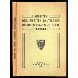 Arbeiten des Zweiten Baltischen Historikertages zu Reval 1912