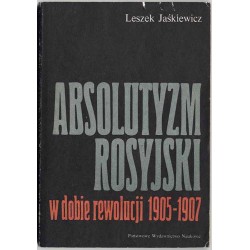 Absolutyzm rosyjski w dobie rewolucji 1905-1907. Reformy ustrojowe