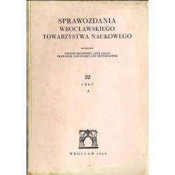 Sprawozdania Wrocławskiego Towarzystwa Naukowego. [Seria] A. Nr 22 (1967)