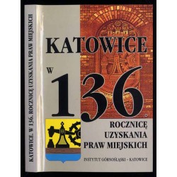 Katowice w 136. rocznicę uzyskania praw miejskich