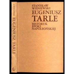 Eugeniusz Tarle historyk epoki napoleońskiej