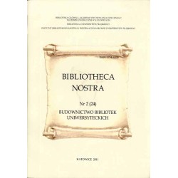 Bibliotheca Nostra. Śląski kwartalnik naukowy. Nr 2 (24) (2011). Budownictwo...