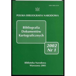 Bibliografia Dokumentów Kartograficznych. Nr 1 (2002)