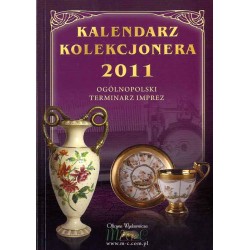 Kalendarz Kolekcjonera 2011. Ogólnopolski terminarz imprez