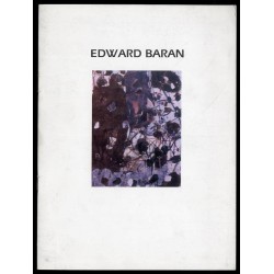 Edward Baran. Prace z lat / Art Works 1982-2000