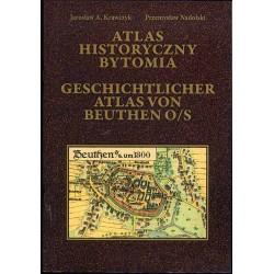 Atlas historyczny Bytomia  Geschichtlicher Atlas von Beuthen O/S