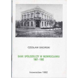 Bank Spółdzielczy w Inowrocławiu 1867-1992